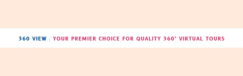 360 View Your Premier Choice for Quality 360° Virtual Tours